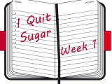 Week 1 quitting sugar: recipes, research, religion